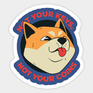 Not your keys not your Coins Dogecoin Meme Crypto Merch Sticker